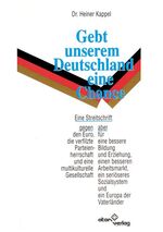 ISBN 9783980418676: Gebt unserem Deutschland eine Chance