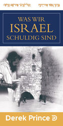 Derek Prince: Was wir Israel schuldig si Derek Prince: Was wir Israel schuldig si