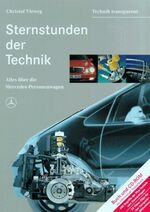 ISBN 9783980445795: Sternstunden der Technik - Alles über die Mercedes-Personenwagen - Technik transparent