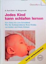 ISBN 9783980449304: Jedes Kind kann schlafen Lernen - Vom Baby bis zum Schulkind: Wie Sie Schlafprobleme Ihres Kindes vermeiden und lösen können. Das Ein- und Durchschlaf-Buch (von der Autorin von: Gelassen durch die Trotzphase, und: Jedes Kind kann Regeln lernen)