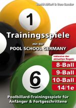 Trainingsspiele mit der Pool School Germany - Poolbillard-Trainingsspiele für Anfänger & Fortgeschrittene inklusive der Poolbillard-Regeln