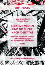 Kreative Medien und die Suche nach Identität. Methoden der Integrativen...