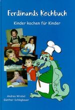 Ferdinands Kochbuch – Kinder kochen für Kinder