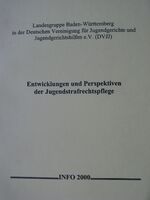 ISBN 9783980572149: Entwicklungen und Perspektiven der Jugendstrafrechtspflege (INFO der Landesgruppe Baden-Württemberg in der DVJJ)