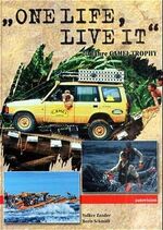 ISBN 9783980583268: Camel Trophy : „One life, live it“ - 20 Jahre Camel Trophy