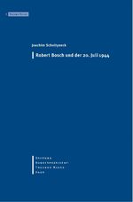 ISBN 9783980597975: Robert Bosch und der 20. Juli 1944