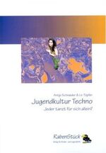 ISBN 9783980666329: Jugendkultur Techno - Jeder tanzt für sich allein?