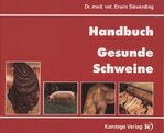 ISBN 9783980668811: Handbuch Gesunde Schweine