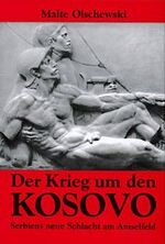 ISBN 9783980681414: Der Krieg um den Kosovo - Serbiens neue Schlacht am Amselfeld