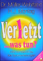 ISBN 9783980697316: Verletzt... was tun? - Sportverletzungsratgeber