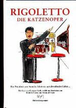 Rigoletto - Die Katzenoper – Der Präsident von Amerika führt ein ausschweifendes Leben...