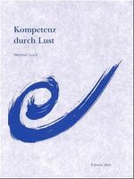 ISBN 9783980723305: Kompetenz durch Lust