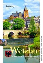 Wetzlar - Porträt einer liebenswerten Stadt