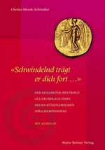 ISBN 9783980802222: "Schwindelnd trägt er dich fort..." - Der Hexameter-Rhythmus als Grundlage eines neuen künstlerischen Sprachempfindens. Mit Audio-CD