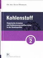 ISBN 9783980814188: Kohlenstoff Band 2 – Organische Arzneien und Kohlenwasserstoffarzneien in der Homöopathie C - K