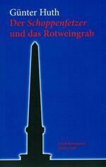 Der Schoppenfetzer und das Rotweingrab Der Schoppenfetzer und das Rotweingrab