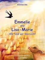 ISBN 9783980847339: Emmelie und Lisa-Marie: Alle sind wir das Licht