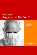 ISBN 9783980869614: Angst vorm Erröten? - Erythrophobie: Hintergründe, Auswege und Erfolgsberichte Betroffener