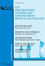 ISBN 9783980874748: Leitfaden für freie beratende, lehrende und therapeutische Berufe in Deutschland