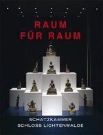 ISBN 9783980887892: Raum für Raum - Schatzkammer Schloss Lichtenwalde