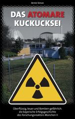 ISBN 9783980895033: Das atomare Kuckucksei