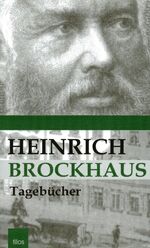 Heinrich Brockhaus. Tagebücher