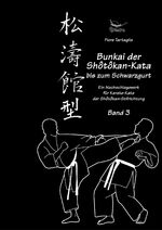 ISBN 9783980908160: Shôtôkan-Kata, Bd 3 - Bunkai der Shôtôkan-Kata bis zum Schwarzgurt - ein Nachschlagewerk für Karate-Kata der Shôtôkan-Stilrichtung