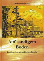 Auf sandigem Boden - Berichte einer altmärkischen Familie