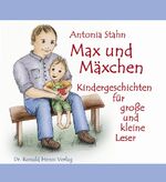 Antonia Stahn: Max und Mäxchen - Kinderg