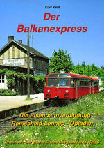 Der Balkanexpress - die Eisenbahnverbindung Remscheid-Lennep- Opladen