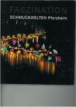 ISBN 9783980945516: Faszination Schmuckwelten Pforzheim