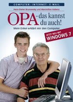 Opa das kannst du auch – Mein Enkel erklärt mir den Computer - NEU mit Windows 7