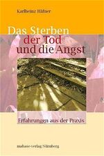 ISBN 9783980964999: Das Sterben, der Tod und die Angst