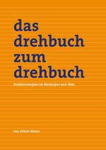 ISBN 9783980971898: Das Drehbuch zum Drehbuch