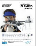 ISBN 9783980974684: Leistungs-Planung Gewehr - Trainingsprotokolle - Wettkampfberichte - Jahresplan - Leistungsübersicht