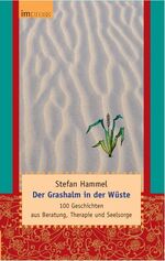 Der Grashalm in der Wüste