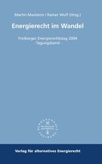 ISBN 9783980981521: Energierecht im Wandel - Freiberger Energierechtstage 2004 - Tagungsband