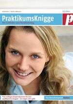 ISBN 9783980990509: PraktikumsKnigge – Der Leitfaden zu Berufseinstieg und Praktikum