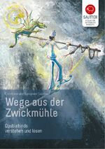 ISBN 9783980993616: Wege aus der Zwickmühle - Doublebinds verstehen und lösen