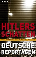 ISBN 9783980998185: Hitlers Schatten - Deutsche Reportagen