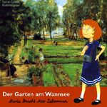 ISBN 9783981009705: Der Garten am Wannsee - Maria besucht Max Liebermann