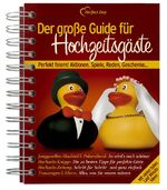 ISBN 9783981016550: Der große Guide für Hochzeitsgäste - Perfekt feiern! Aktionen, Spiele, Reden, Geschenke…