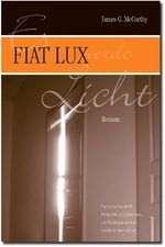 ISBN 9783981017380: Fiat Lux - Kann eine Handvoll Studenten ein Rätsel lösen, das Theologen seit Jahrhunderten beschäftigt?