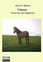 ISBN 9783981096606: Rhiann - Nebel über den Highlands