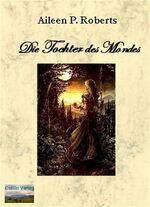 ISBN 9783981096620: Die Tochter des Mondes