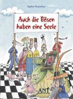 ISBN 9783981098310: Auch die Bösen haben eine Seele