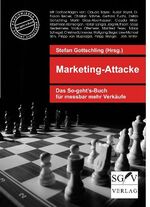 ISBN 9783981102741: Marketing-Attacke - Das So-geht's-Buch® für messbar mehr Verkäufe