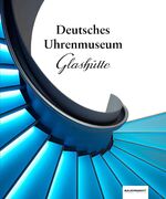 ISBN 9783981123623: Deutsches Uhrenmuseum Glashütte