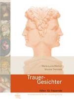 ISBN 9783981124057: Trauer-Gesichter - Hilfen für Trauernde - Arbeitsmaterialien für die Trauerbegleitung