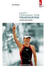 ISBN 9783981142822: Lauftraining für Triathleten und Marathonläufer